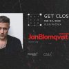 GET CLOSER w/ Jan Blomqvist