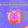 The Gardens of Babylon Two Day Istanbul Reunion